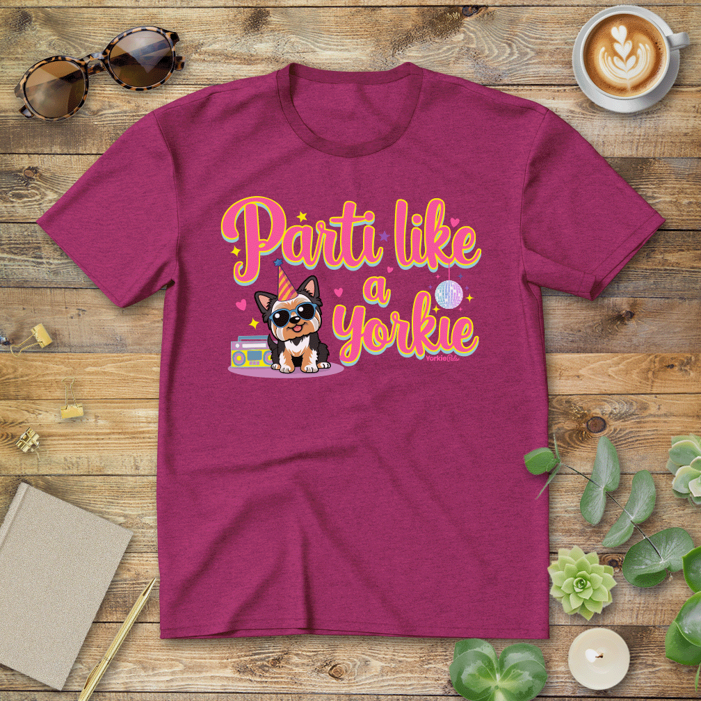 Party Like a Yorkie T-Shirt