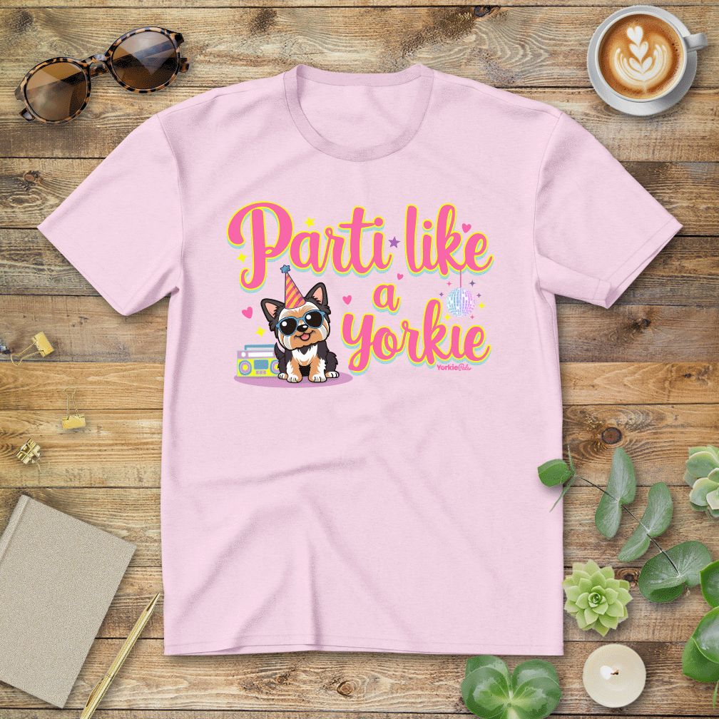 Party Like a Yorkie T-Shirt