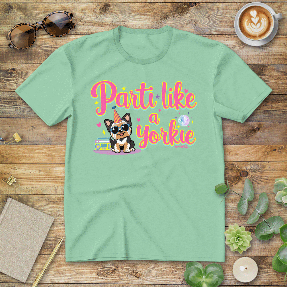 Party Like a Yorkie T-Shirt